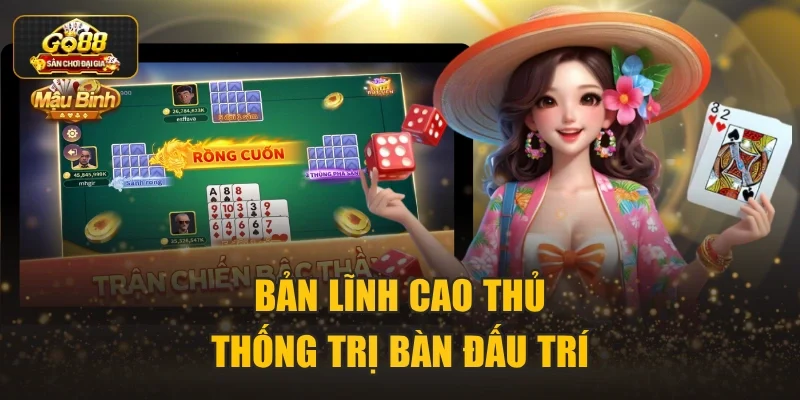 Bản lĩnh cao thủ thống trị bàn đấu trí