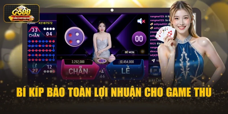 Bí kíp bảo toàn lợi nhuận cho game thủ