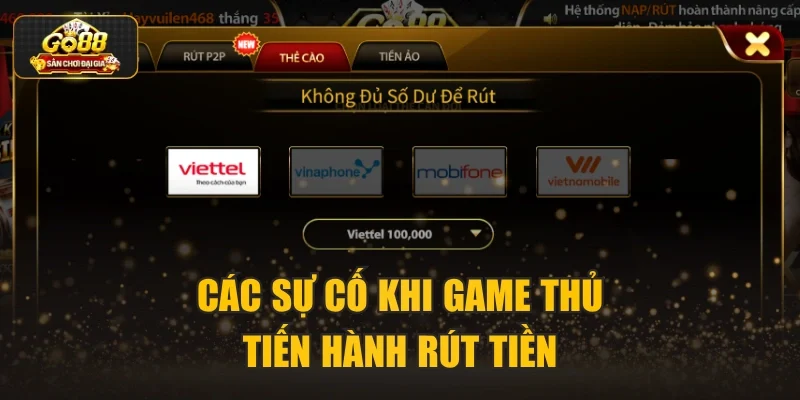 Các sự cố khi game thủ tiến hành rút tiền