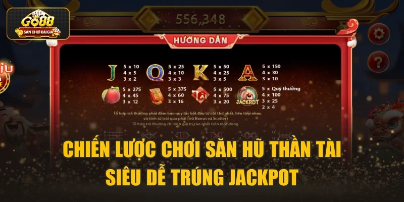 Chiến lược chơi săn hũ Thần Tài siêu dễ trúng Jackpot