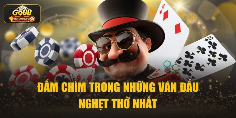 Đắm chìm trong những ván đấu nghẹt thở nhất