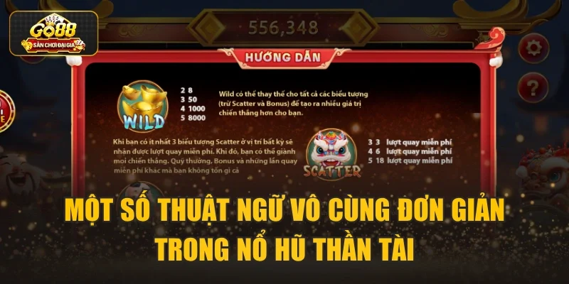 Một số thuật ngữ vô cùng đơn giản trong nổ hũ Thần Tài