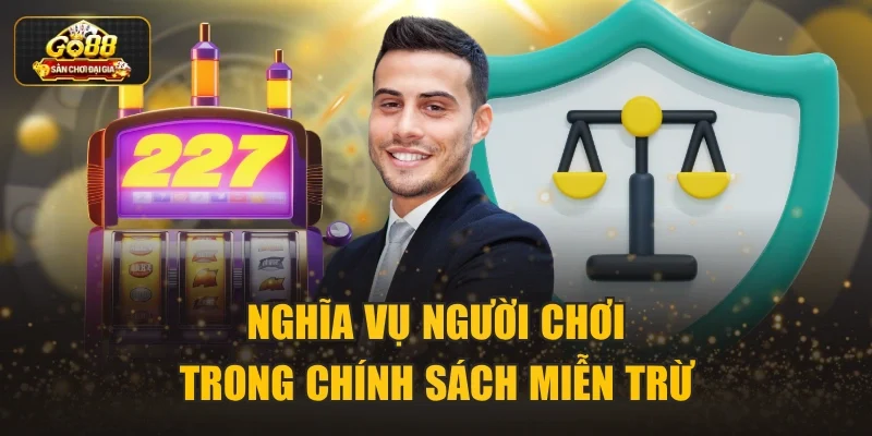 Nghĩa vụ người chơi trong chính sách miễn trừ công khai