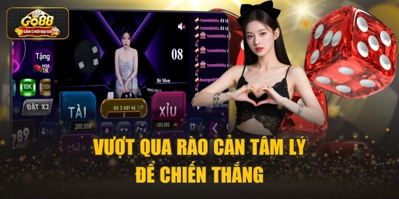 Vượt qua rào cản tâm lý để chiến thắng